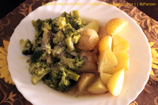 Brokkoli mit Kartoffeln --- Einfache Hauptgerichte