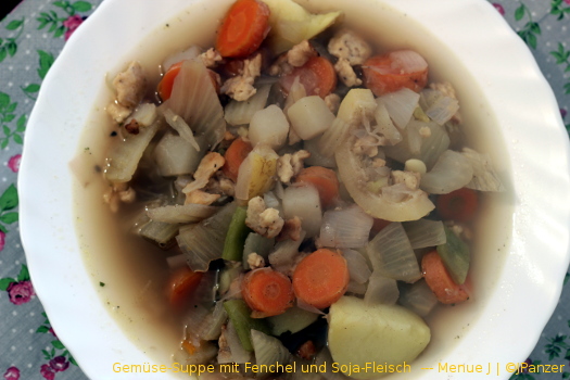 Gemüse-Suppe mit Fenchel und Soja-Fleisch --- Menü