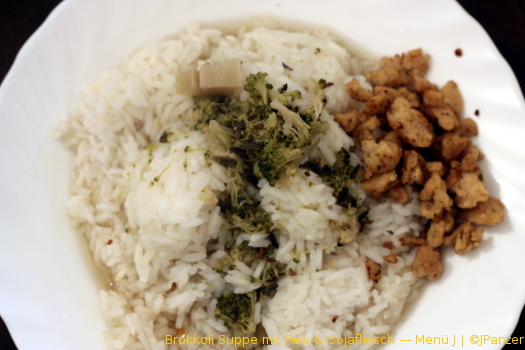 Brokkoli Suppe mit Reis & Sojafleisch — Menü