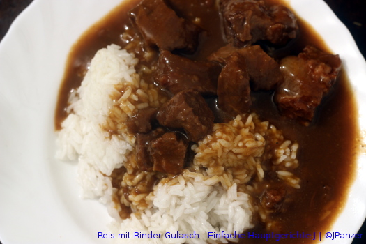 Reis mit Rinder Gulasch – Einfache Hauptgerichte