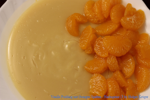 Vanille Pudding mit Orangen Spalten – Nachspeise | J