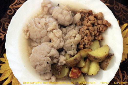 Bratkartoffel mit Blumenkohl & BIO – SojaFleisch — Menü